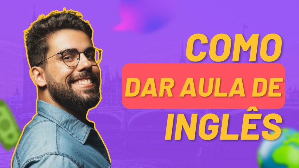 como-dar-aula-de-ingles-1-1024x576 O Que Precisa para Dar Aula de Inglês?